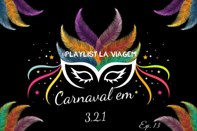 É Carnaval em 3, 2, 1… e uma playlist especial para você curtir a folia