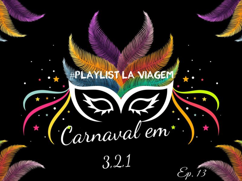 É Carnaval em 3, 2, 1… e uma playlist especial para você curtir a folia